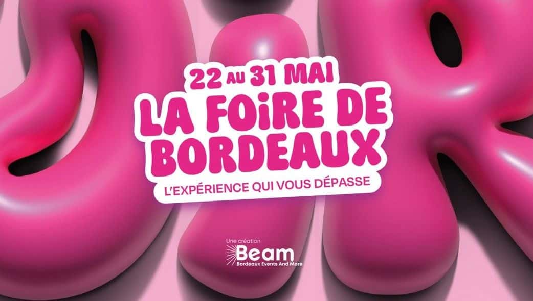 La Foire Internationale de Bordeaux du 22 au 31 mai 2026